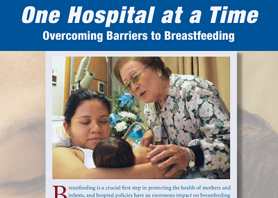 One Hospital At A Time: Overcoming Barriers to Breastfeeding